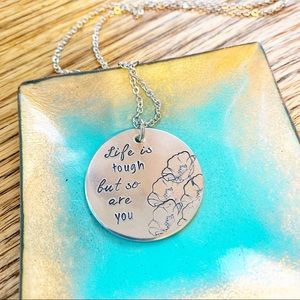 🆕 Life is Tough But So Are You Necklace